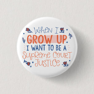 Future Supreme Court Justice Button