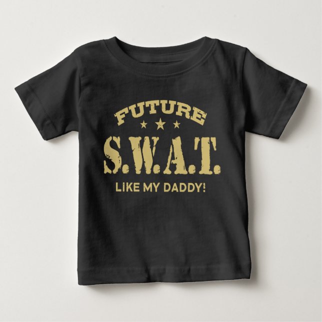 Future Swat like my Daddy Baby T-shirt (Vorderseite)