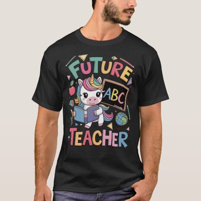 Future Teacher Fantasy Unicorn T-Shirt (Vorderseite)