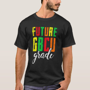 Future Uni Student Future HBCU Grad Girl Gradu T-Shirt