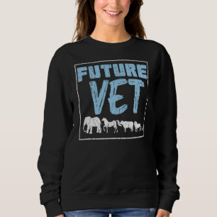 Future Vet Medical Animal Doctor Veterinary Studen Sweatshirt