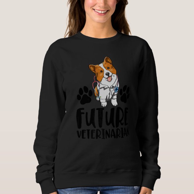 Future Veterinarian Corgi  Women Love Doggy Doctor Sweatshirt (Vorderseite)