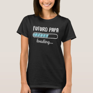 Futuro Papa Loading Family Friends Spaß Trendy Po T-Shirt