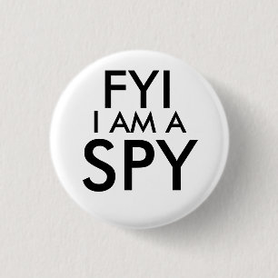 FYI bin ich ein Spions-Knopf Button