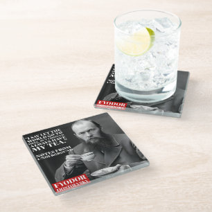 Fyodor Dostoevsky - Zitat zum Tee-Spaß Glasuntersetzer
