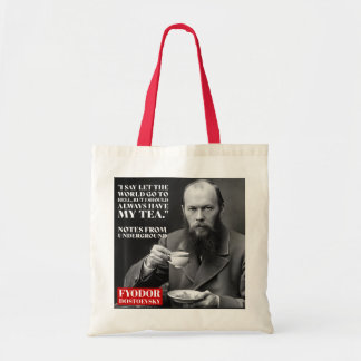Fyodor Dostoevsky - Zitat zum Tee-Spaß Tragetasche