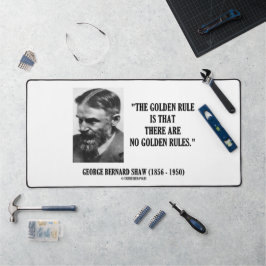 G. B. Shaw Golden Rule No Golden Rules Zitat Schreibtischunterlage
