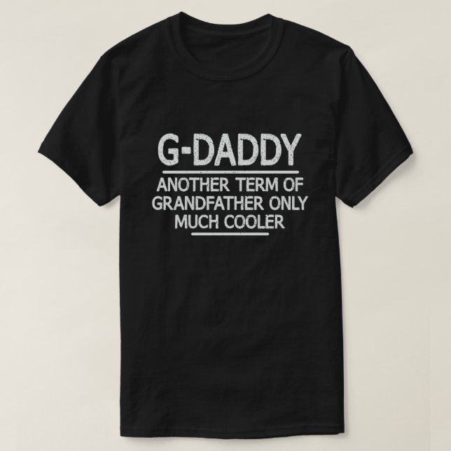 G-Daddy definiert Funny bedeutet Cooles Opa-Gesche T-Shirt (Design vorne)