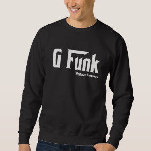 G Funk Westküste Sweatshirt