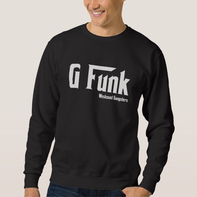 G Funk Westküste Sweatshirt (Vorderseite)