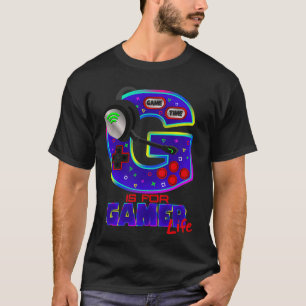 G ist für Gamer LIFE T-Shirt