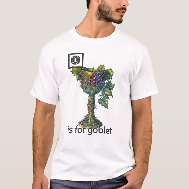 G ist für Goblet T - Shirt (Vorderseite)