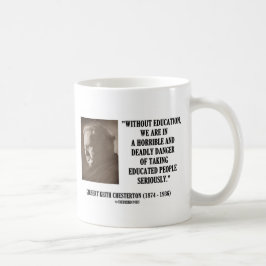G.K. Chesterton Bildungs-tödliche Gefahr ernsthaft Kaffeetasse