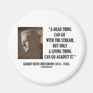 G.K. Chesterton Dead Thing Stream Living Things Magnet