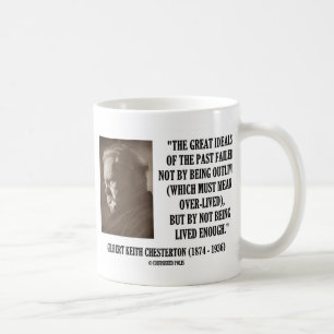 G.K. Chesterton große Ideale der Vergangenheit nic Tasse