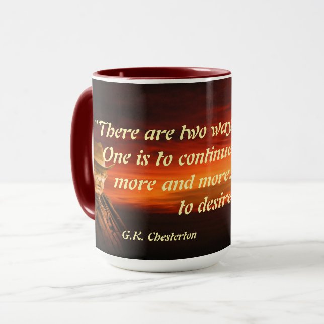 G.K. Chesterton Quote On Getting Enough Tasse (Vorderseite Links)