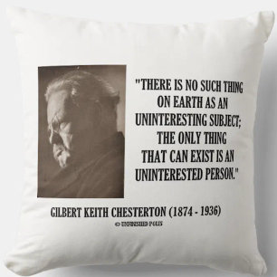 G.K. Chesterton Uninteressantes Thema Uninteressie Kissen