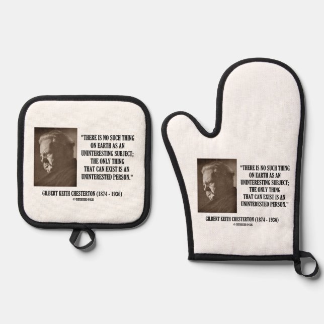 G.K. Chesterton Uninteresting Subject Uninterested Ofenhandschuh & Topflappen-Set (Vorderseite)