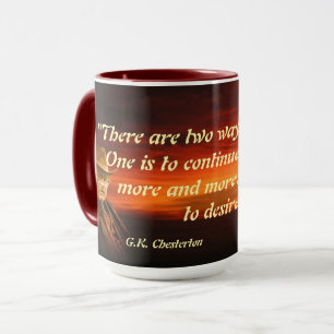 G.K. Chesterton Zitat über Genug bekommen Tasse