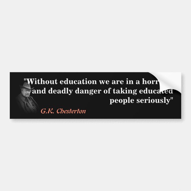 G.K. Chesterton Zitat zur Bildung Autoaufkleber (Vorne)