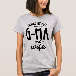 G-MA und Ehefrau Mein Leben - Oma-Geschenk T-Shirt
