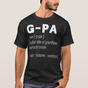 G-Pa Definition: Witziges Geschenk für Großvater T-Shirt