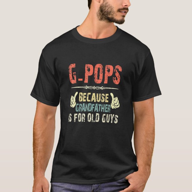 G Pop, weil Großvater für T-Shirt alten Typ ist (Vorderseite)