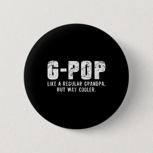 G-Pop wie ein Großvater, aber viel Cooler nur viel Button