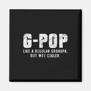 G-Pop wie ein Großvater, aber viel Cooler nur viel Magnet