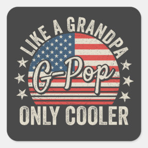 G-Pop wie ein Opa, nur cooler USA-Flagge Quadratischer Aufkleber
