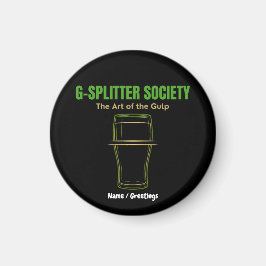 G-Splitter Gesellschaft Die Kunst des Schlucks Pin Magnet