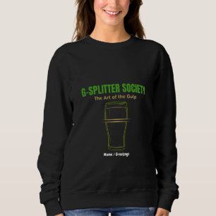 G-Splitter Gesellschaft Die Kunst des Schlucks Pin Sweatshirt