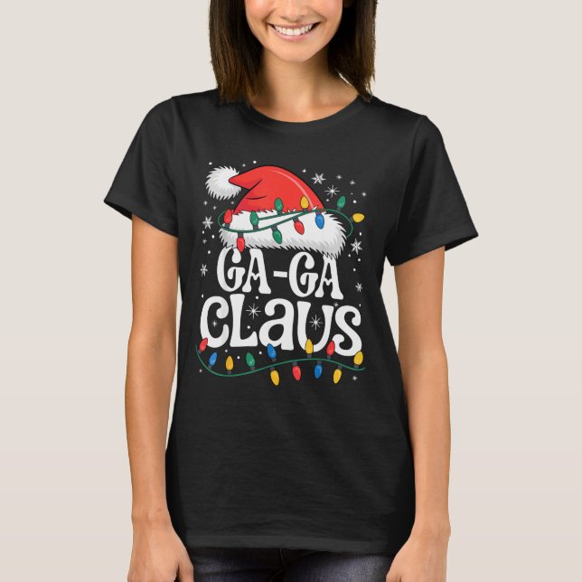 Ga-ga Claus Funny Xmas Christmas Grandma Holiday S T-Shirt (Vorderseite)