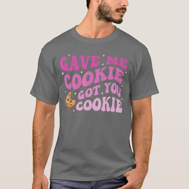 Gab mir Cookie, bekam dich Cookie-Junge T-Shirt (Vorderseite)