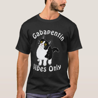 Gabapentin Vibes Only Veterinärmedizin Vet Tech T-Shirt