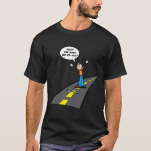 Gabel in der Straße T-Shirt