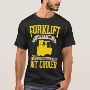 Gabelstapler Cooler wie ein Lagerarbeiter T-Shirt