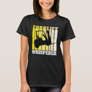 Gabelstapler-Flüsterer-Lager-Gabelstaplerfahrer T-Shirt