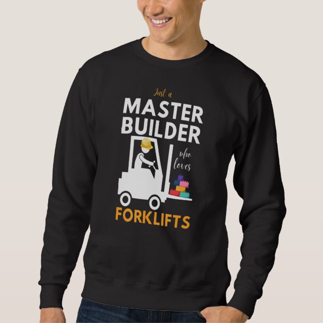 Gabelstapler für Niedliches Gebäude des Master Bui Sweatshirt (Vorderseite)