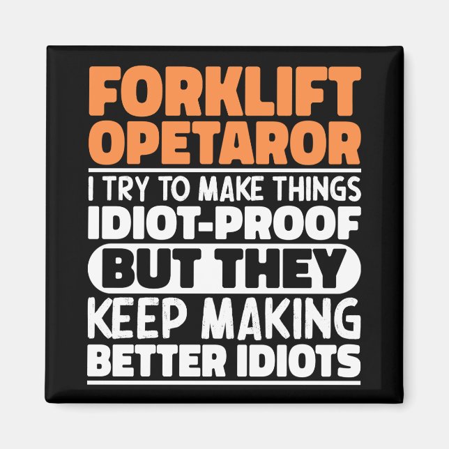 Gabelstapler Ich versuche, Dinge zu erstaunlichen  Magnet (Vorne)