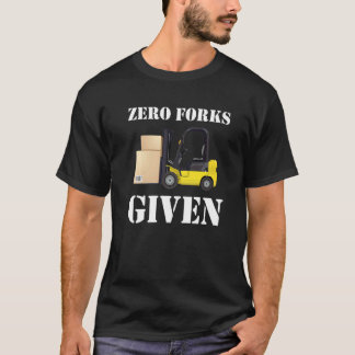 Gabelstapler ohne Gabeln T-Shirt