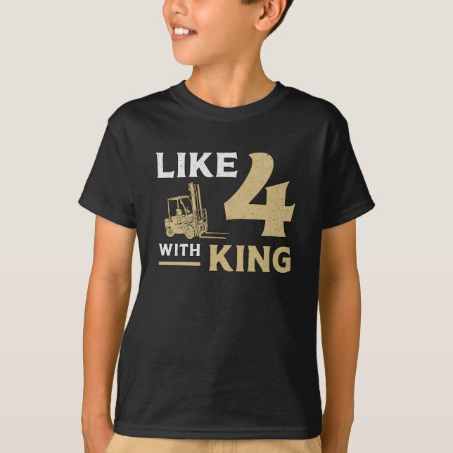 Gabelstapler wie 4 mit King Gabelstapler T-Shirt (Vorderseite)