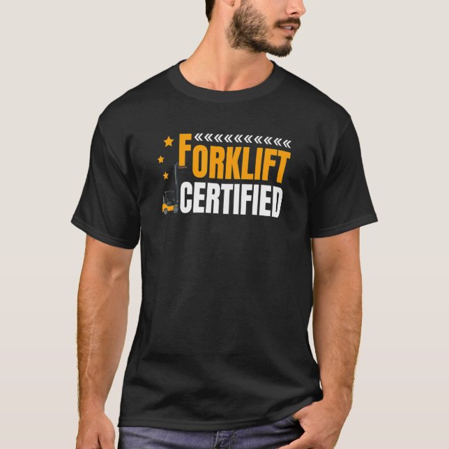 Gabelstapler-zertifizierter Gabelstapler T-Shirt (Vorderseite)