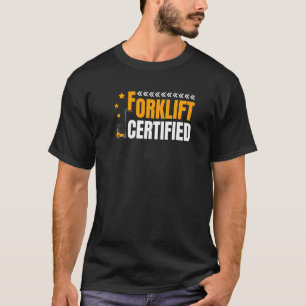 Gabelstapler-zertifizierter Gabelstapler T-Shirt