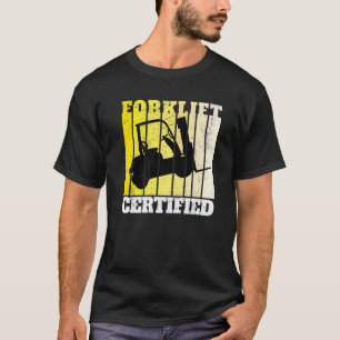 Gabelstapler-zertifizierter Lager Gabelstaplerfahr T-Shirt