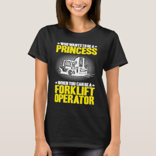 Gabelstaplerfahrer, der als Gabelstapler Will T-Shirt
