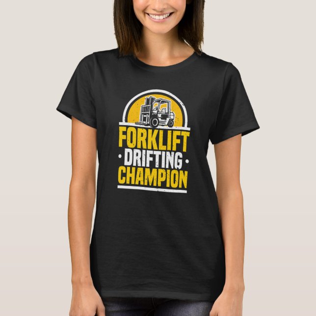 Gabelstaplerfahrer Driftmeister Lager Gabel T-Shirt (Vorderseite)