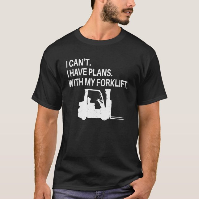 Gabelstaplerfahrer Ich habe Pläne mit meinem Gabel T-Shirt (Vorderseite)
