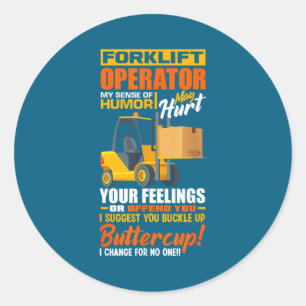 Gabelstaplerfahrer Mein Sinn Für Humor Lustiger Ga Runder Aufkleber