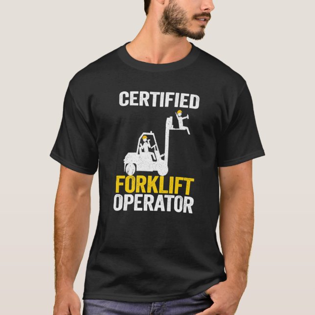 Gabelstaplerfahrer-zertifizierter Gabelstaplerbetr T-Shirt (Vorderseite)